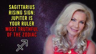 Sagittarius Rising Sign: Jupiter Is Your Ruler - Most Truthful of the Zodiac