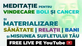 Meditație Vindecare Boli și Cancer, Materializare Sănătate, Relații, Bani și Misiunea Sufletului tău