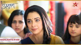 Kya Anupama hogi Aasha bhawan se बेघर? | Ep.1408 | Highlights | Anupama | Mon-Sun | 10PM