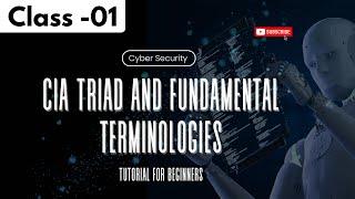 Cyber Security (VAPT) Class 01 | CIA Triad And Fundamental Terminologies | Tutorial for Beginners