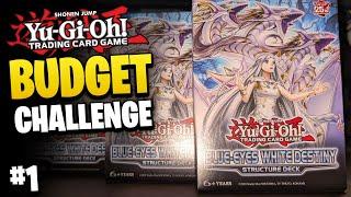 Yugioh Budget Challenge [#1] | Blue Eyes White Destiny Structure Deck