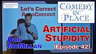 Artificial Stupidity - "Comedy in Place" (E42)