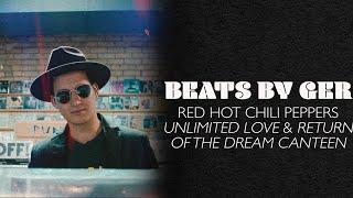Red Hot Chili Peppers, Unlimited Love & Return Of The Dream Canteen