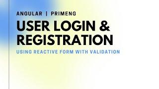 User Login and Register Form Full Video (Code Attatched) - Angular 16 | PrimeNG | Json Server