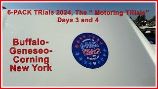 6 PACK TRials 2024, The "Motoring TRials" Day 3 and 4. Buffalo-Geneseo-Corning, NY