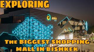 EXPLORING THE BIGGEST SHOPPING MALL IN BISHKEK (KYRGYZSTAN )