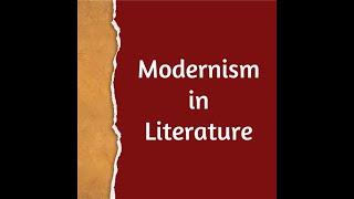 Literature (L3) part 5 : Modernism