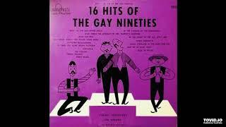 16 Hits Of The Gay Nineties LP [Mono] - The Varsity Orchestra & Singers (1958) [Full Album]