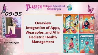 Overview of Integration of Apps, Wearable, and AI in Pediatric Health Management. Prof  Wafaa Ayesh
