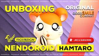 [EP 45] Unboxing Nendoroid Hamtaro | Cute Hamster | Tottoko Hamutaro Action Figure Review