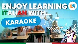 Enjoy the ILM Experience! | Lezione Karaoke | Learn Italian in Italy with ILM - Italian Language