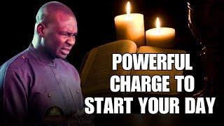 POWERFUL MORNING PRAYER CHARGE TO START YOUR DAY RIGHT || APOSTLE JOSHUA SELMAN