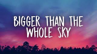 Taylor Swift - Bigger Than The Whole Sky (Lyrics)