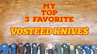 My Most Carried Vosteed Knives! #Knives #edc #vosteedknives