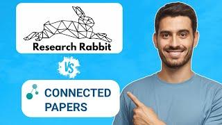 Research Rabbit vs Connected Papers | Which Is Better For Literature Review? (2024)