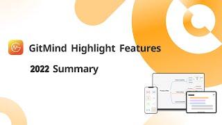 Introducing GitMind Highlight Features (2022 Summary)