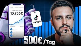 Wie du 200€-500€ am Tag mit TikTok + KI verdienst als Anfänger (Online Geld verdienen 2024)