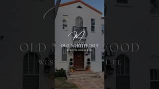 Life in Old Northwood in West Palm Beach, FL