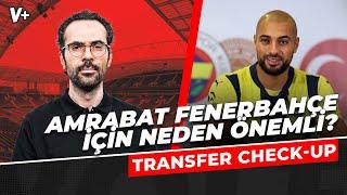 Sofyan Amrabat Fenerbahçe'de Jose Mourinho'nun derin oyun kurucusu olur | Serkan | Transfer Check-Up