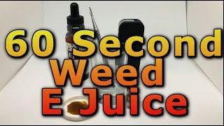 60 Second THC E Liquid Tutorial