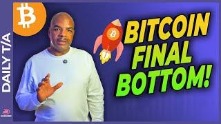 BTC's FINAL BOTTOM IS....