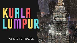 MUST VISIT DESTINATIONS IN KUALA LUMPUR MALAYSIA||Malaysia tourism|Where to travel after Pandemic