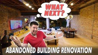 The Next Big Renovation at the Abandoned Building...