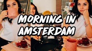 LIVING IN AMSTERDAM: Morning Routine