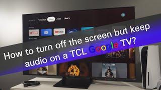 How to enable audio only mode on a TCL Google TV?