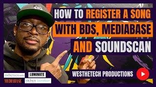 HOW TO REGISTER A SONG WITH BDS, MEDIABASE, AND SOUNDSCAN (LUMINATE) | MUSIC INDUSTRY TIPS