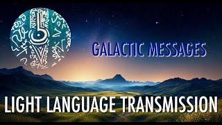 LIGHT LANGUAGE TRANSMISSION: CHANNELED MESSAGES 