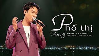 PHỐ THỊ - PHẠM ANH DUY | ACOUSTIC VERSION | OFFICIAL MV LYRICS