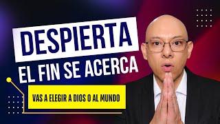 Despierta, el fin se acerca, vas a elegir a Dios o al mundo - Andry Carías - Serie Juan 47