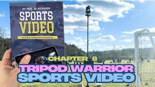  Tripod Warriors: The Best Mobile Tripod Systems for Sports Video!  - Chapter 8