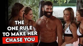 The ONE Rule That Makes Women Chase You w/Dan Bilzerian