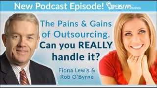 Is Outsourcing for You? Interview with Fiona Lewis and Rob O'Byrne