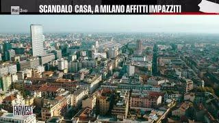 Scandalo casa, a Milano affitti impazziti - FarWest 11/06/2024