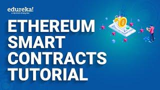 Ethereum Smart Contracts Tutorial | Deploying Smart Contracts | Blockchain  | Edureka Rewind