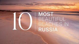 [2023] We ranked Russia's Top 10 beaches: From hidden gems to world-famous shores