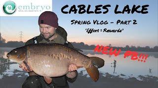 CABLES LAKE 40+ - PART 2 || EMBRYO ANGLING || SPRING CARP FISHING 2023