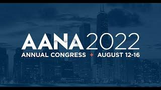 AANA 2022 Annual Congress: CRNA Strong: The Time Is Now