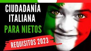 Ciudadanía italiana REQUISITOS PARA NIETOS    