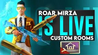 PUBG LIVE CUSTOM ROOMS  | Roar Mirza