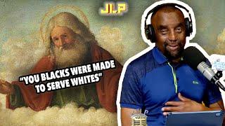 CALLER BELIEVES BLACKS WERE CREATED TO SERVE WHITES | JLP