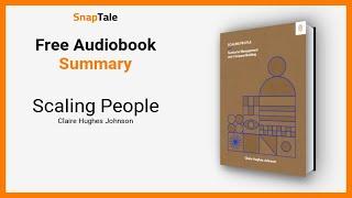 Scaling People by Claire Hughes Johnson: 13 Minute Summary