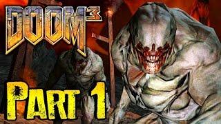 DOOM 3 Gameplay Walkthrough BFG EDITION Part 1 - IT BEGINS