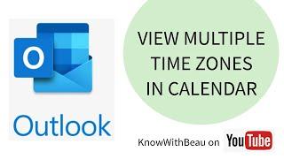 How to get Multiple Time Zones to display in Outlook - KwB