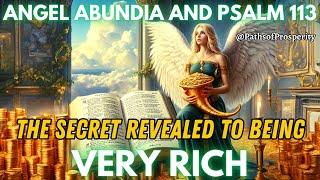 THE REVEALED SECRET: ANGEL ABUNDIA - PSALM 112FOR HAVING ABUNDANT WEALTHBECOMING VERY RICH QUICKLY