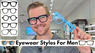 Selecting Glasses For Men | Choosing Shape, Color, and Style