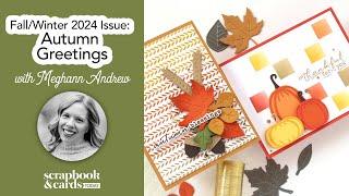 Fall/Winter 2024 Issue: Autumn Greetings with Meghann Andrew